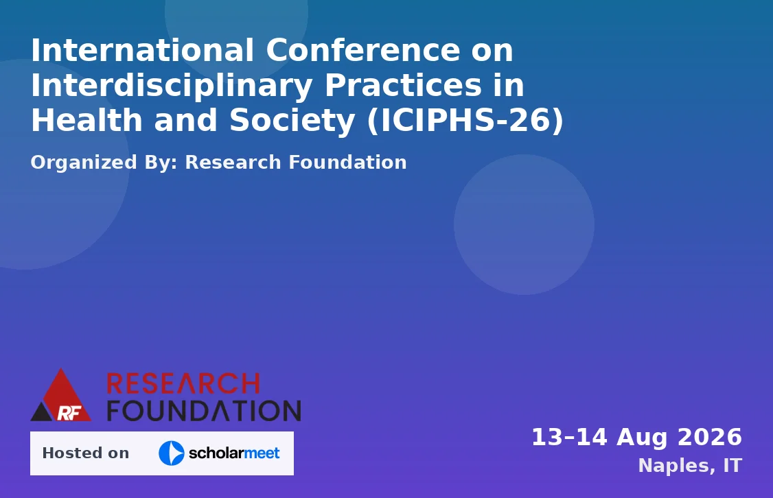 International Conference on Interdisciplinary Practices in Health and Society (ICIPHS-26)