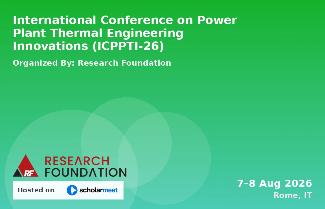 International Conference on Power Plant Thermal Engineering Innovations (ICPPTI-26)
