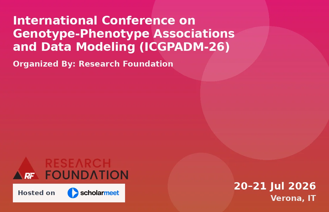 International Conference on Genotype-Phenotype Associations and Data Modeling (ICGPADM-26)