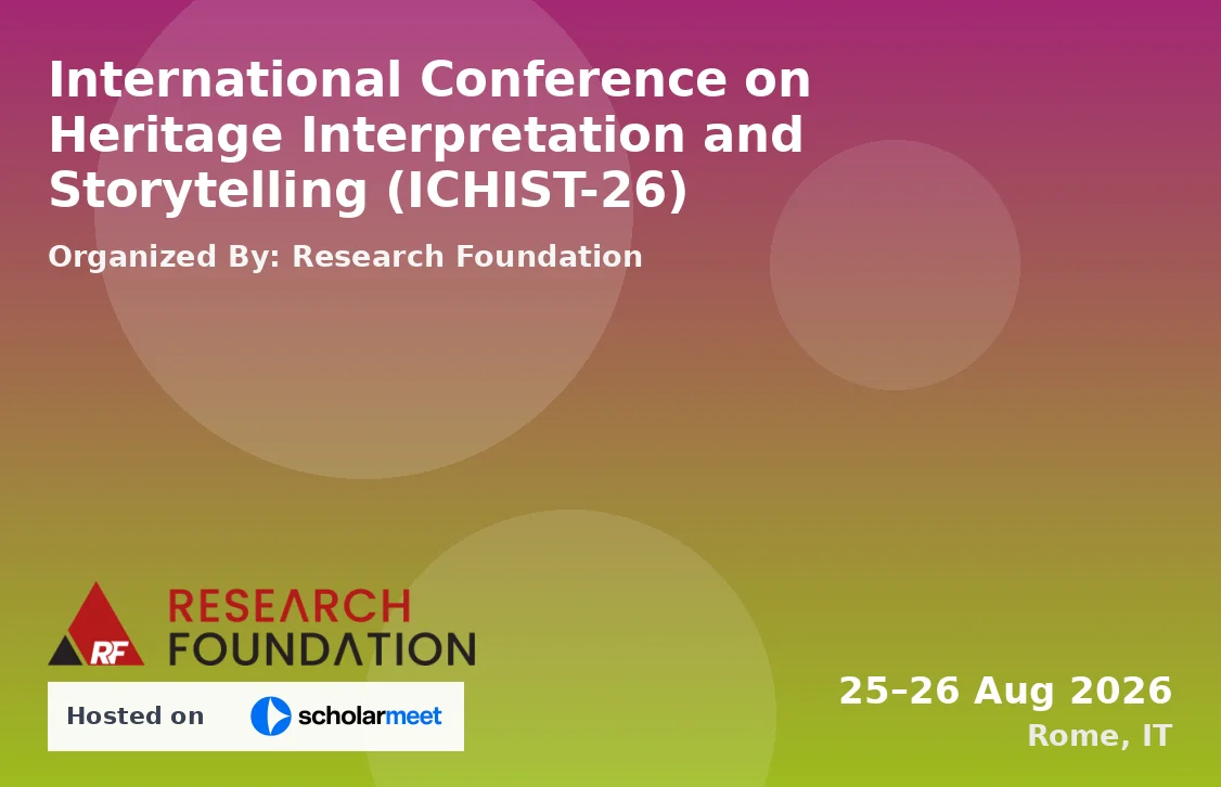 International Conference on Heritage Interpretation and Storytelling (ICHIST-26)