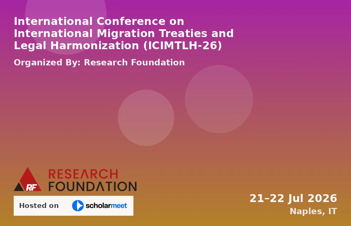 International Conference on International Migration Treaties and Legal Harmonization (ICIMTLH-26)
