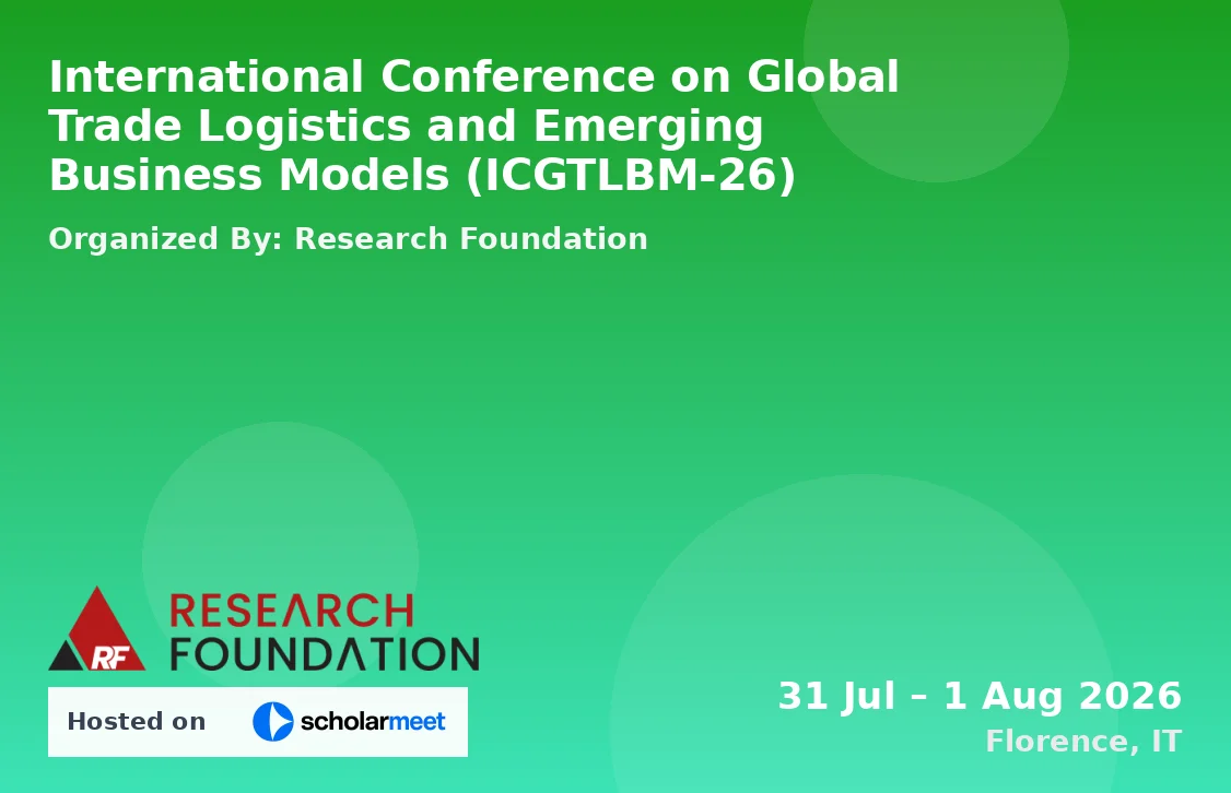 International Conference on Global Trade Logistics and Emerging Business Models (ICGTLBM-26)