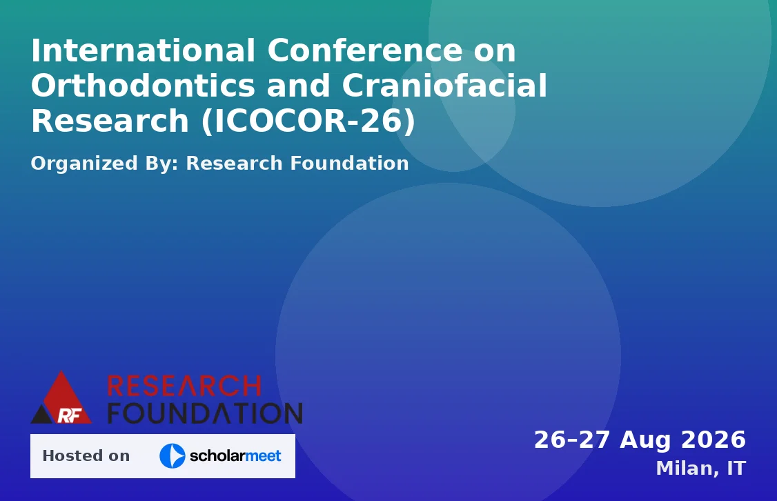 International Conference on Orthodontics and Craniofacial Research (ICOCOR-26)