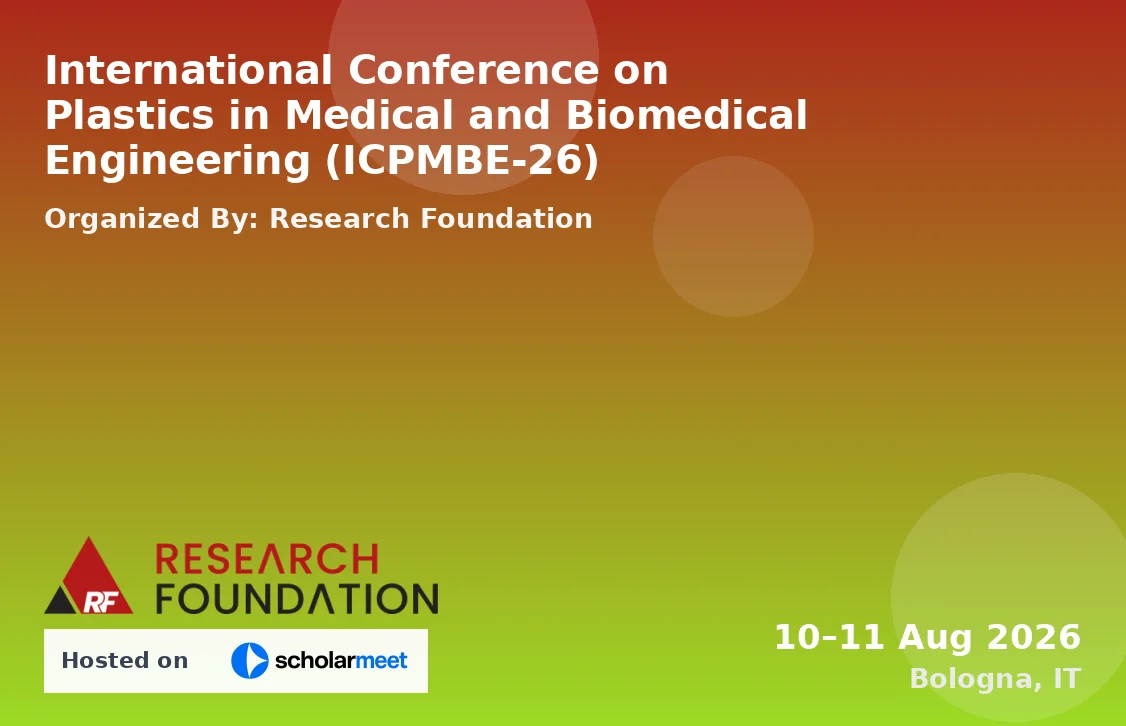 International Conference on Plastics in Medical and Biomedical Engineering (ICPMBE-26)