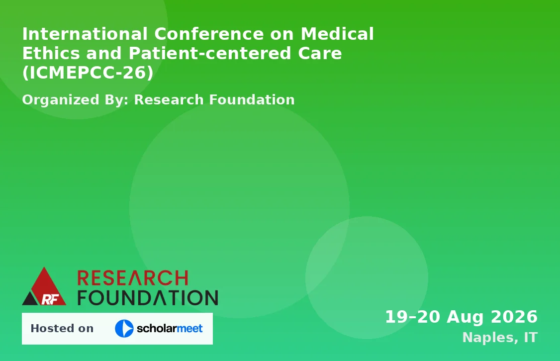 International Conference on Medical Ethics and Patient-centered Care (ICMEPCC-26)