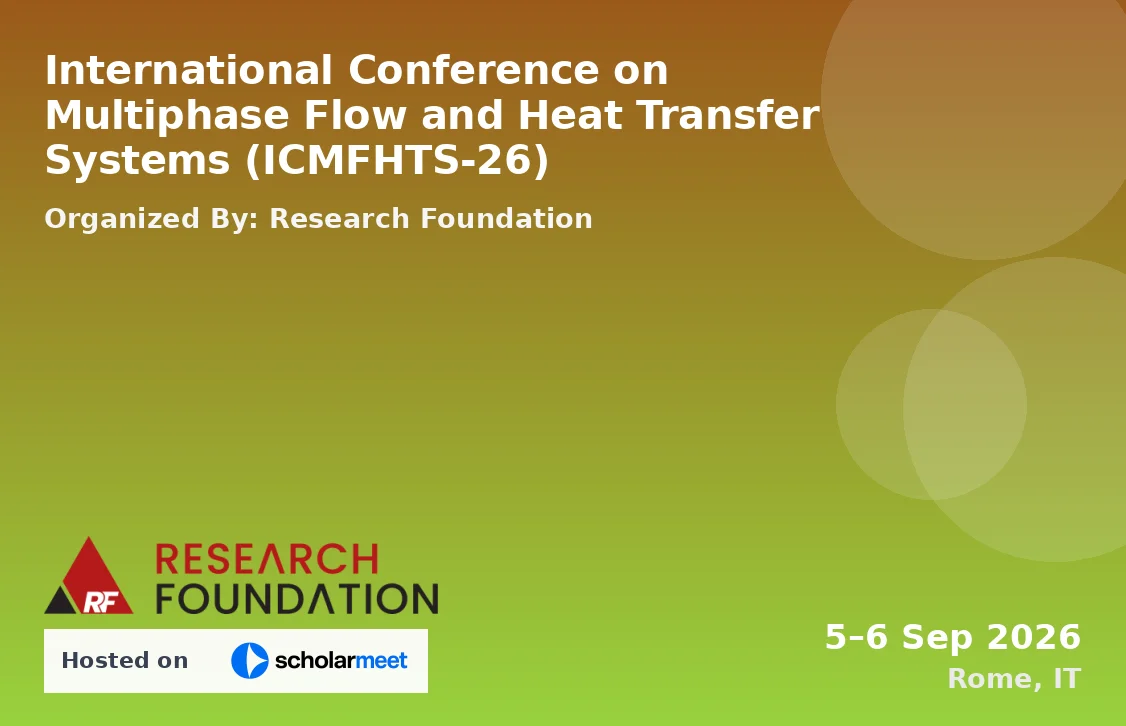 International Conference on Multiphase Flow and Heat Transfer Systems (ICMFHTS-26)