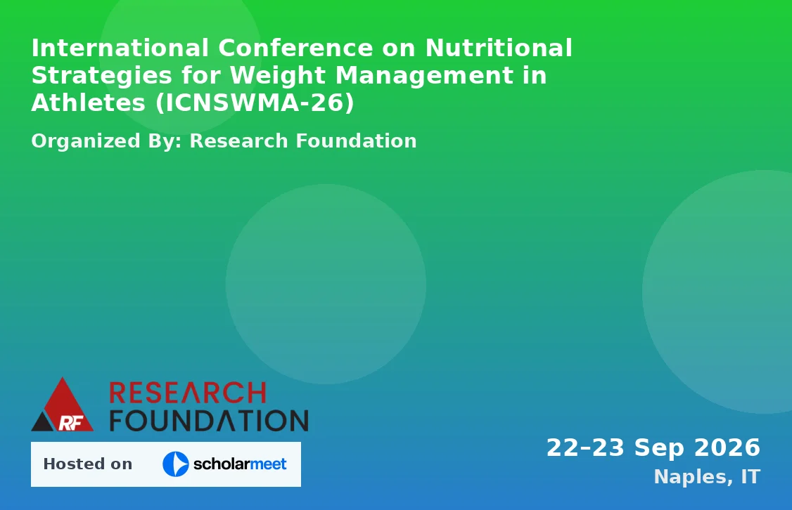 International Conference on Nutritional Strategies for Weight Management in Athletes (ICNSWMA-26)