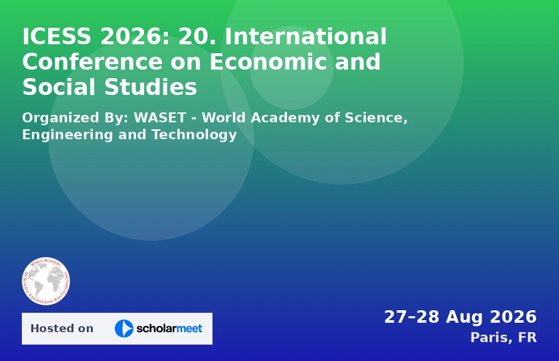 ICESS 2026: 20. International Conference on Economic and Social Studies