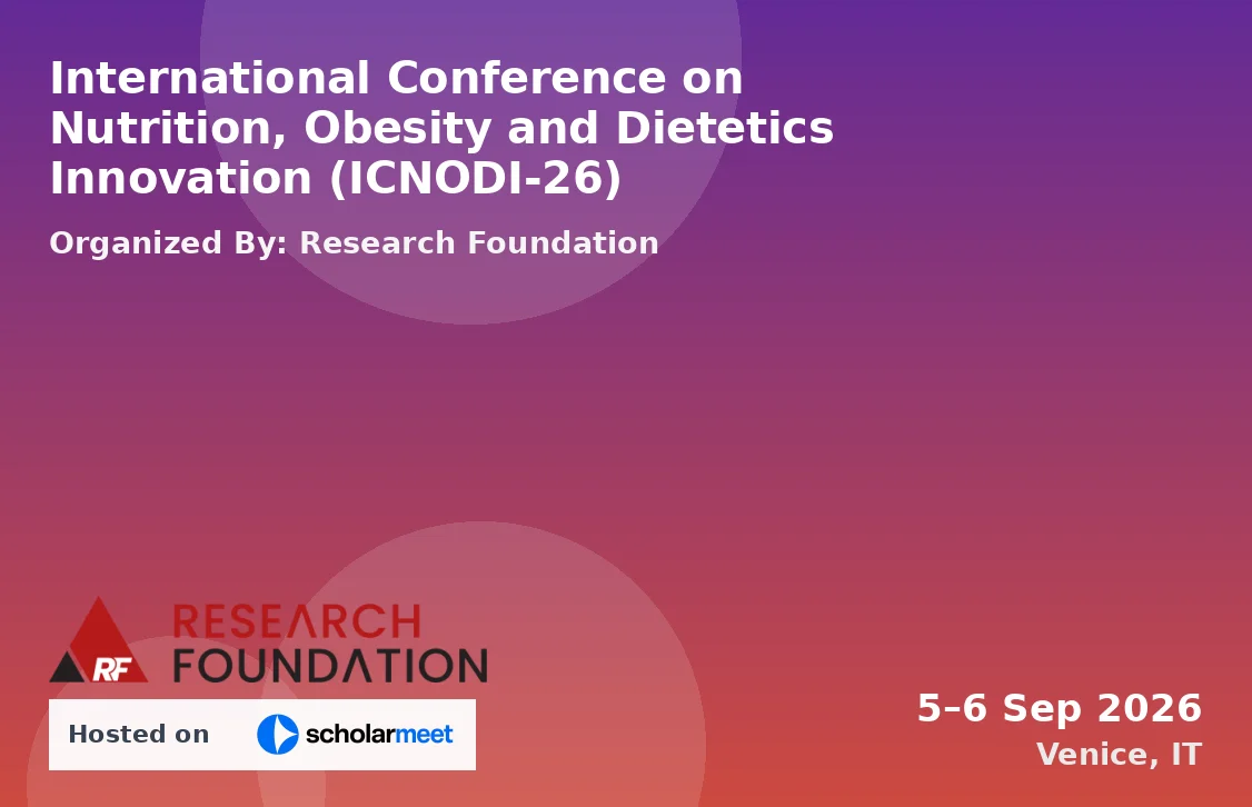 International Conference on Nutrition, Obesity and Dietetics Innovation (ICNODI-26)