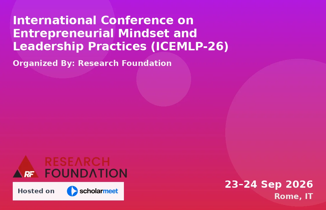 International Conference on Entrepreneurial Mindset and Leadership Practices (ICEMLP-26)