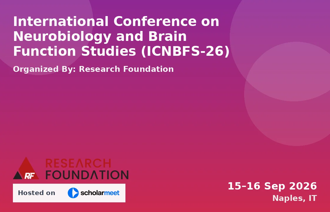 International Conference on Neurobiology and Brain Function Studies (ICNBFS-26)