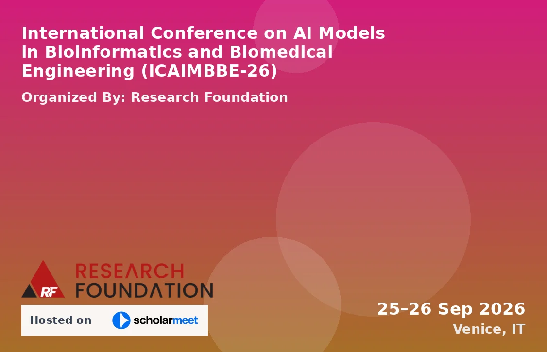 International Conference on AI Models in Bioinformatics and Biomedical Engineering (ICAIMBBE-26)
