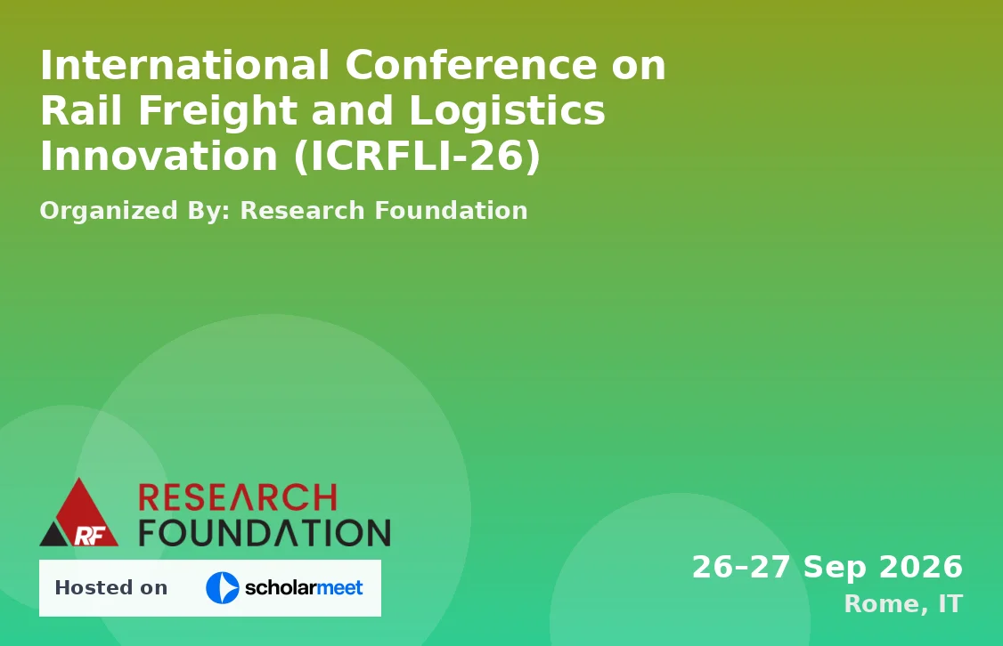 International Conference on Rail Freight and Logistics Innovation (ICRFLI-26)