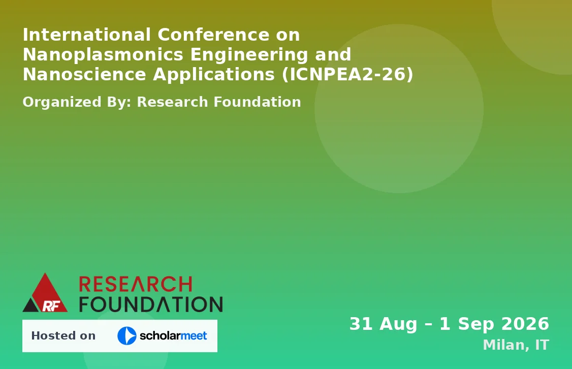 International Conference on Nanoplasmonics Engineering and Nanoscience Applications (ICNPEA2-26)