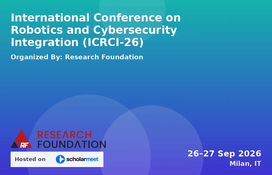International Conference on Robotics and Cybersecurity Integration (ICRCI-26)