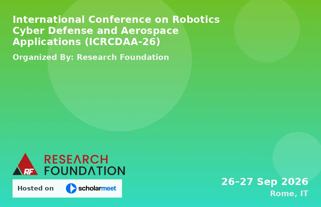 International Conference on Robotics Cyber Defense and Aerospace Applications (ICRCDAA-26)