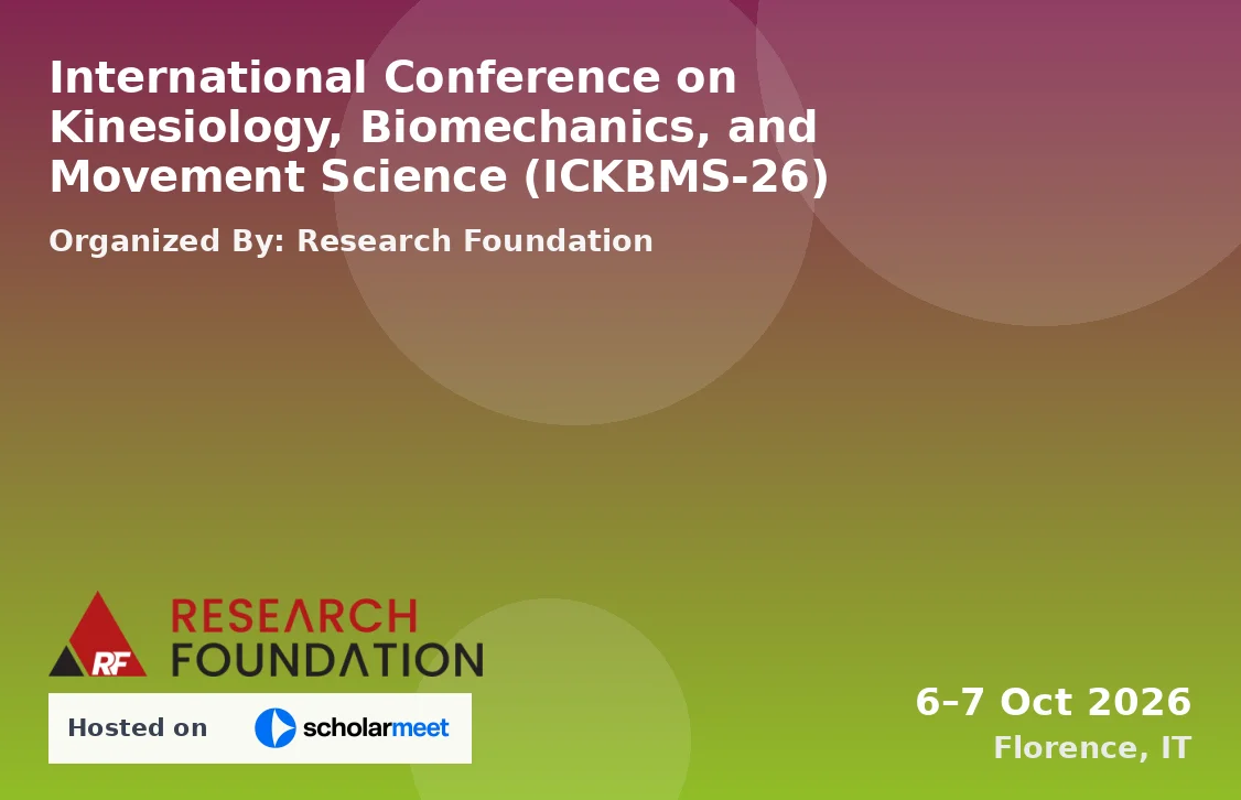 International Conference on Kinesiology, Biomechanics, and Movement Science (ICKBMS-26)