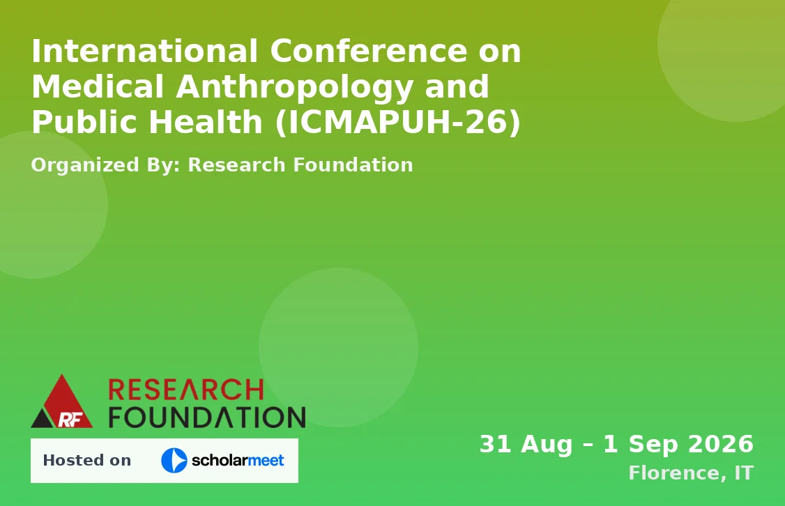 International Conference on Medical Anthropology and Public Health (ICMAPUH-26)