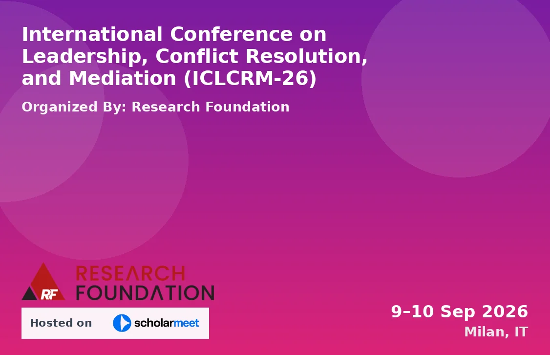 International Conference on Leadership, Conflict Resolution, and Mediation (ICLCRM-26)