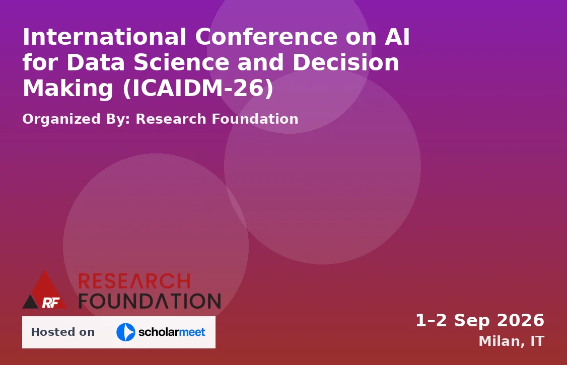 International Conference on AI for Data Science and Decision Making (ICAIDM-26)