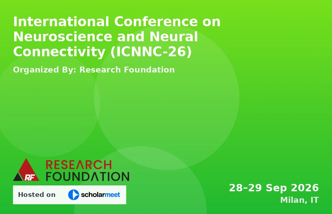 International Conference on Neuroscience and Neural Connectivity (ICNNC-26)