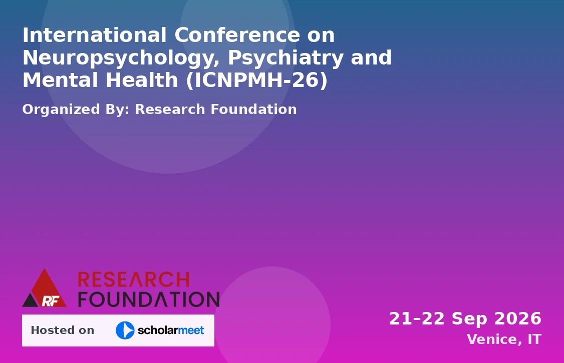 International Conference on Neuropsychology, Psychiatry and Mental Health (ICNPMH-26)