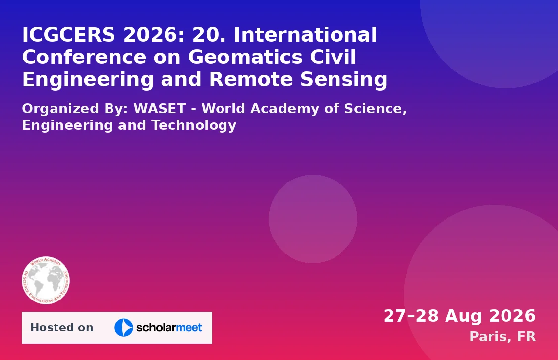 ICGCERS 2026: 20. International Conference on Geomatics Civil Engineering and Remote Sensing