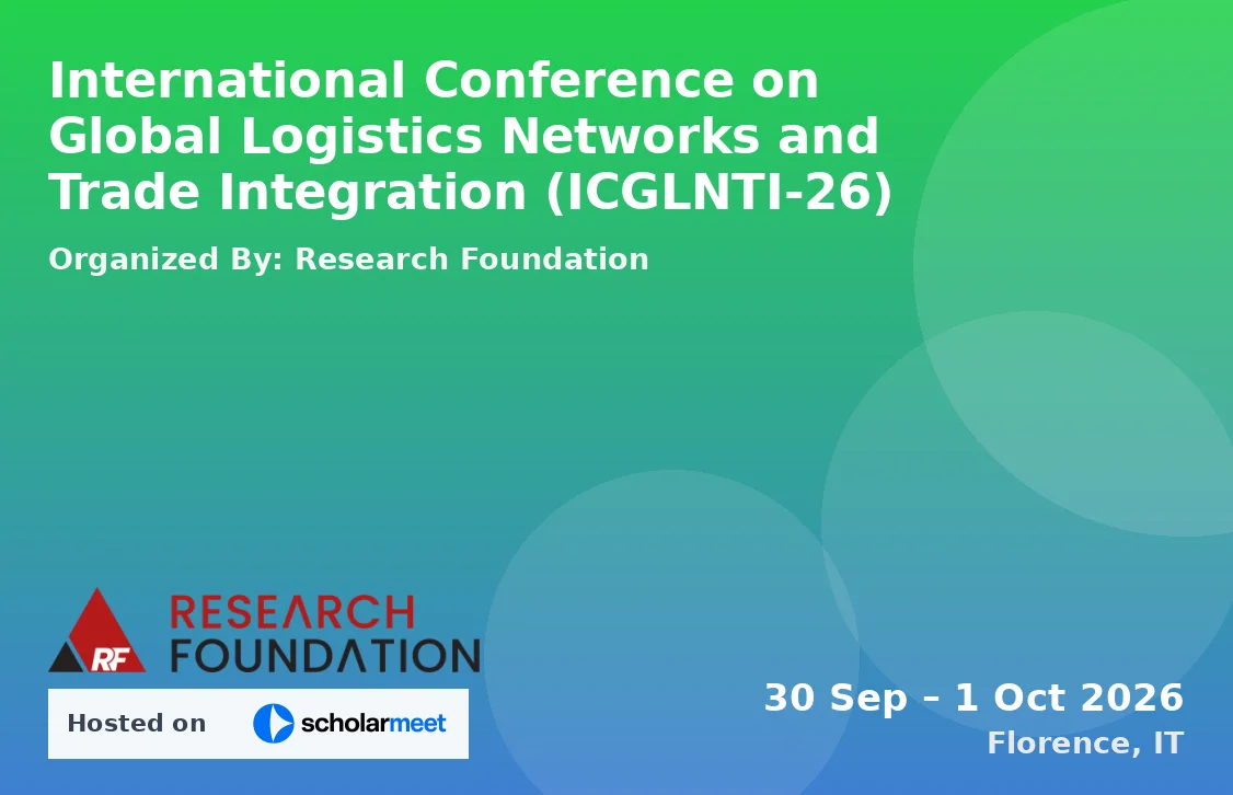 International Conference on Global Logistics Networks and Trade Integration (ICGLNTI-26)