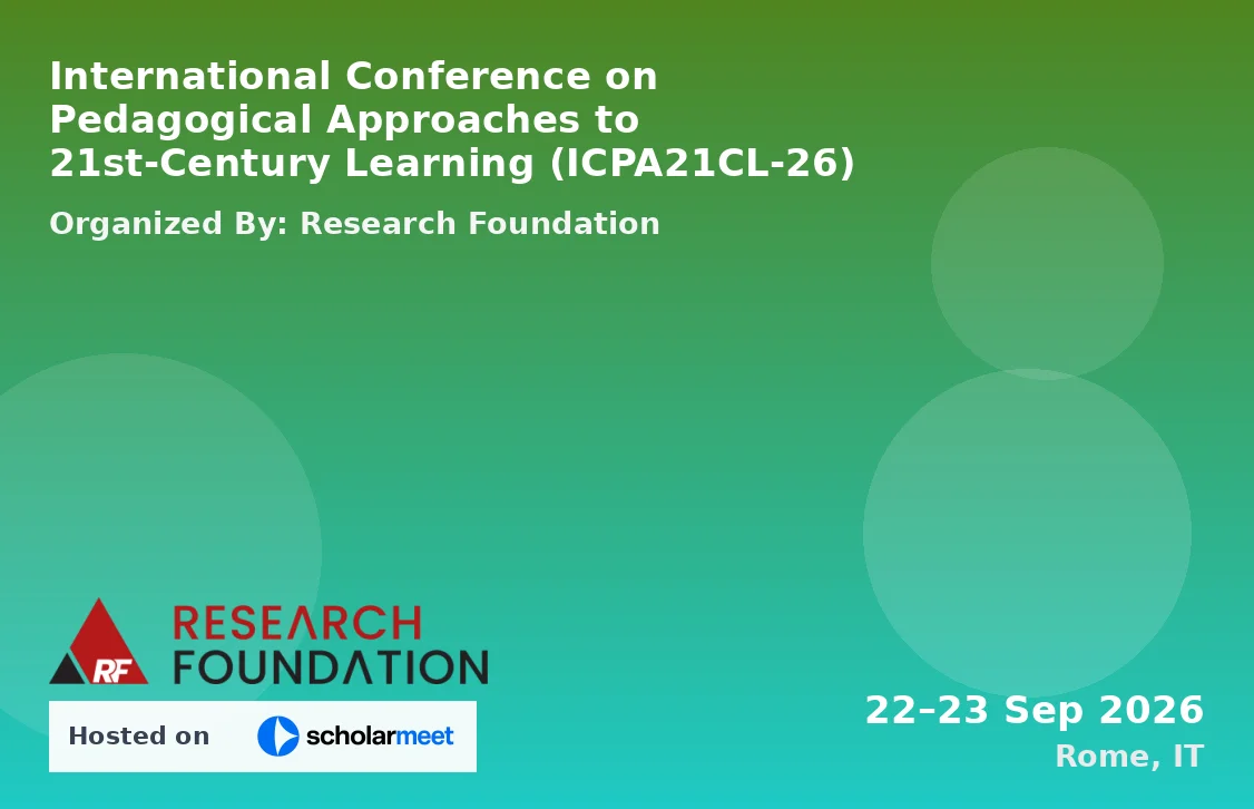 International Conference on Pedagogical Approaches to 21st-Century Learning (ICPA21CL-26)