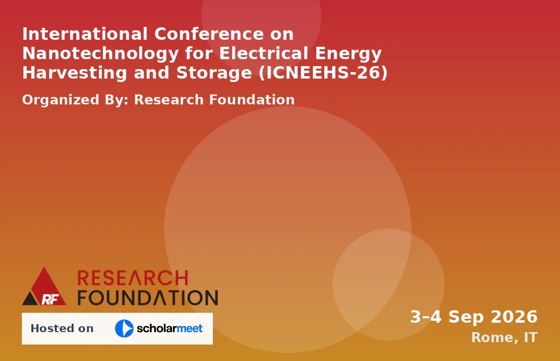 International Conference on Nanotechnology for Electrical Energy Harvesting and Storage (ICNEEHS-26)