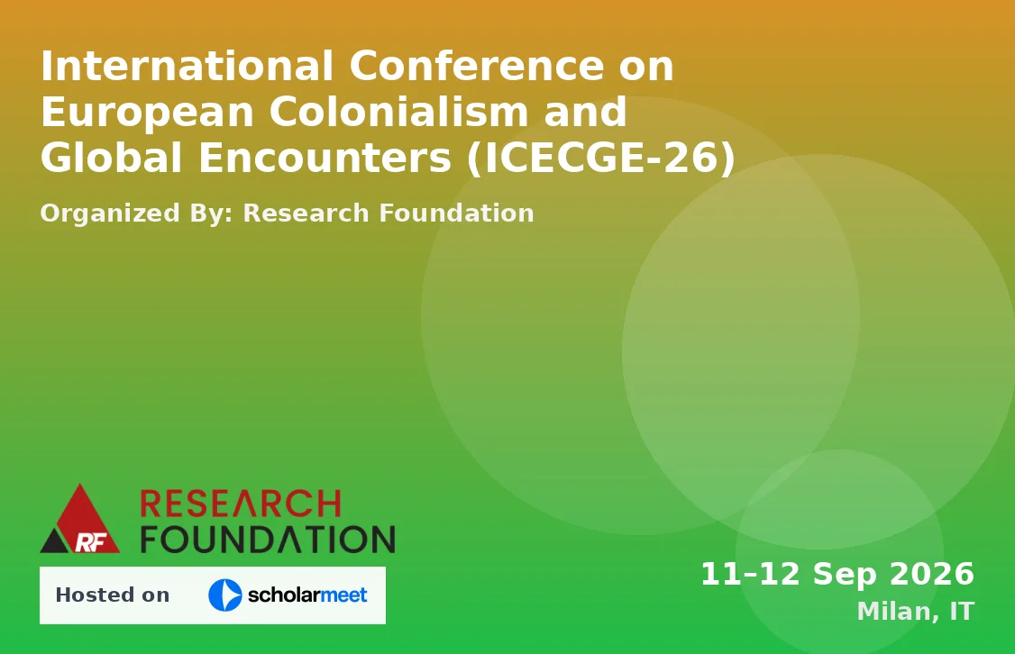 International Conference on European Colonialism and Global Encounters (ICECGE-26)