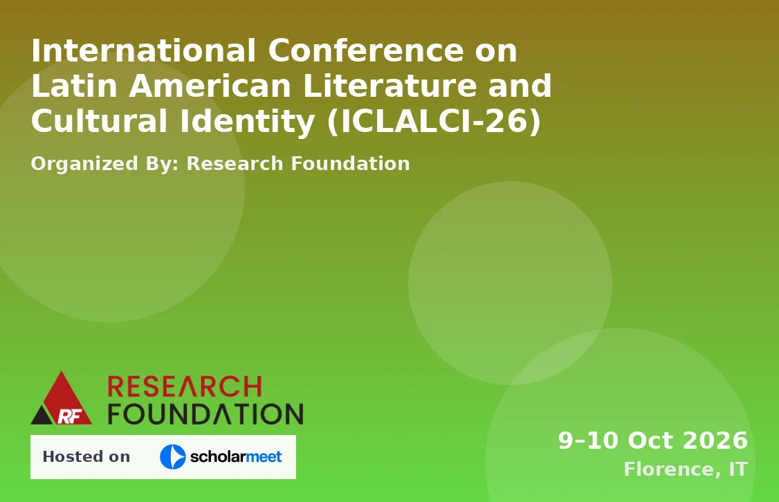 International Conference on Latin American Literature and Cultural Identity (ICLALCI-26)