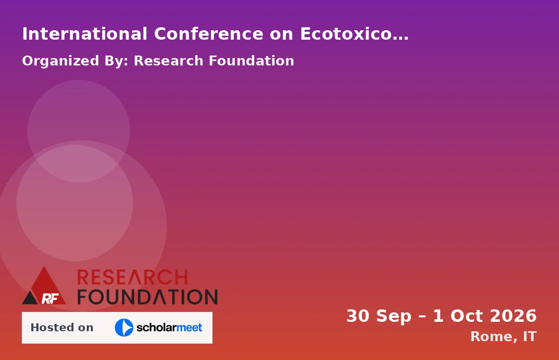 International Conference on Ecotoxicology and the Impact of Chemicals on Ecosystem Health (ICEICEH-26)