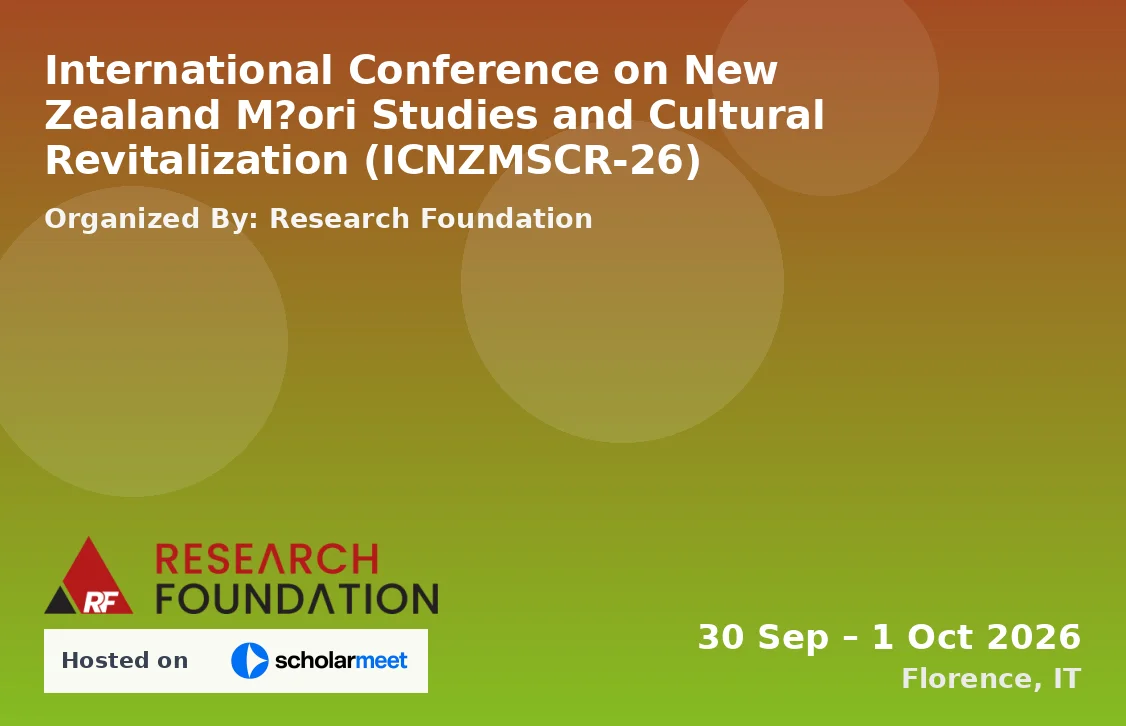 International Conference on New Zealand M?ori Studies and Cultural Revitalization (ICNZMSCR-26)