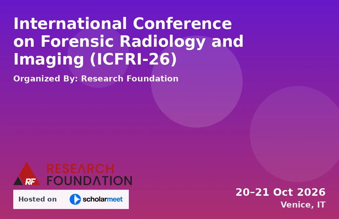 International Conference on Forensic Radiology and Imaging (ICFRI-26)