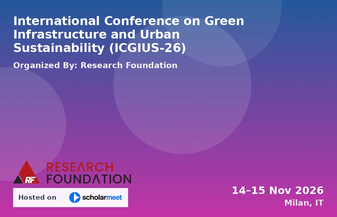 International Conference on Green Infrastructure and Urban Sustainability (ICGIUS-26)