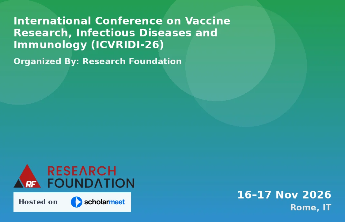 International Conference on Vaccine Research, Infectious Diseases and Immunology (ICVRIDI-26)