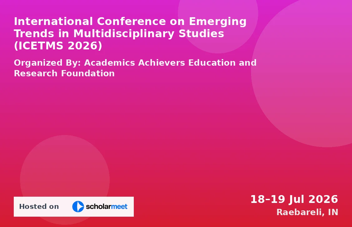 International Conference on Emerging Trends in Multidisciplinary Studies (ICETMS 2026)