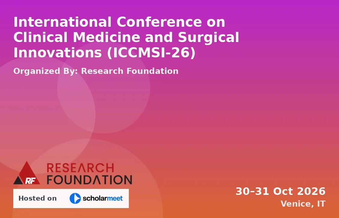 International Conference on Clinical Medicine and Surgical Innovations (ICCMSI-26)