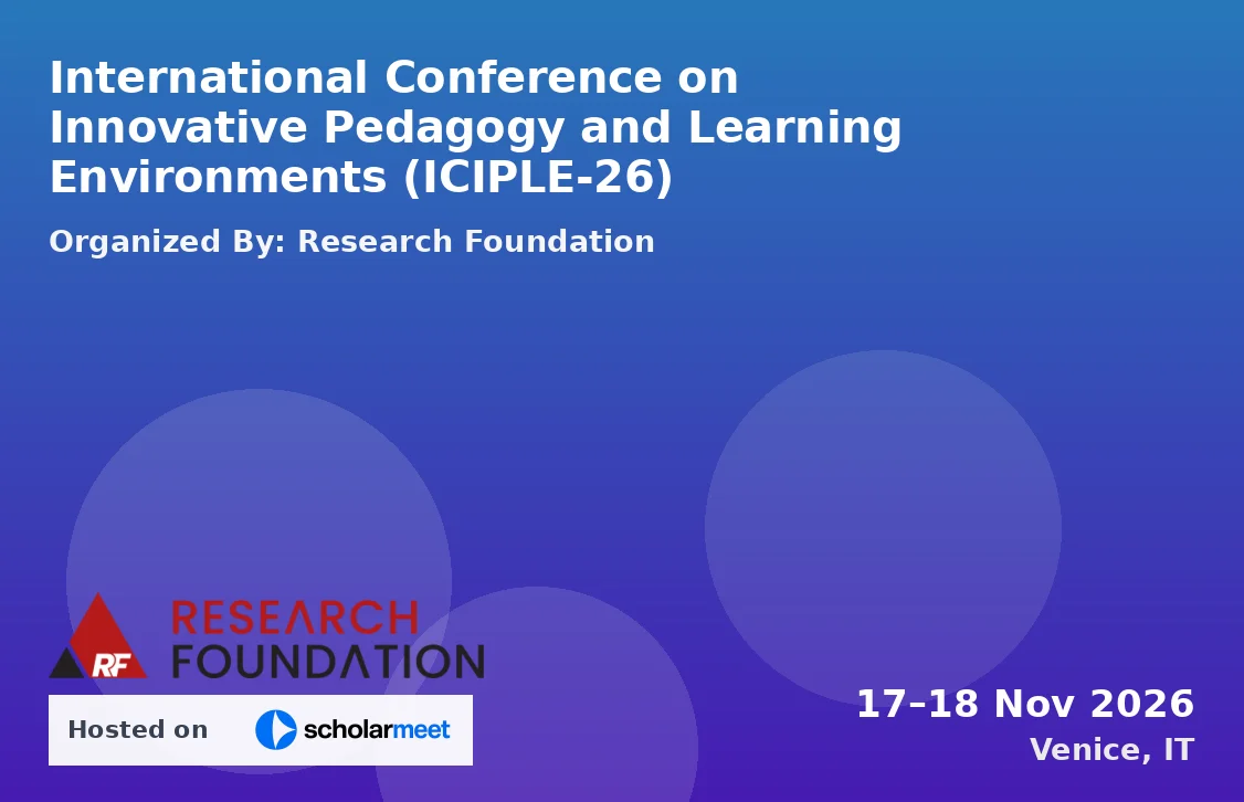 International Conference on Innovative Pedagogy and Learning Environments (ICIPLE-26)