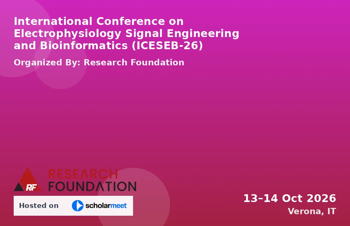 International Conference on Electrophysiology Signal Engineering and Bioinformatics (ICESEB-26)