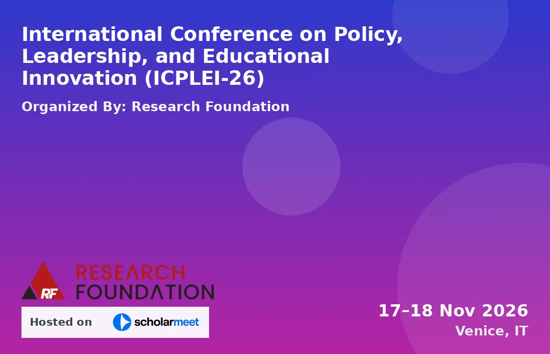 International Conference on Policy, Leadership, and Educational Innovation (ICPLEI-26)
