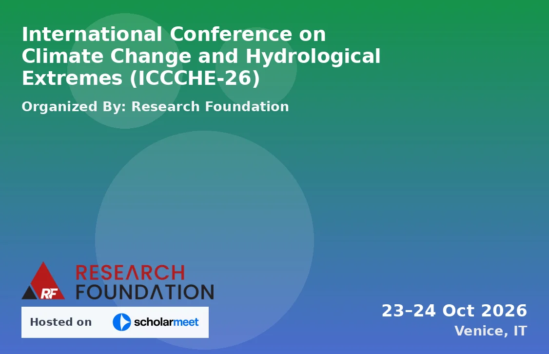 International Conference on Climate Change and Hydrological Extremes (ICCCHE-26)