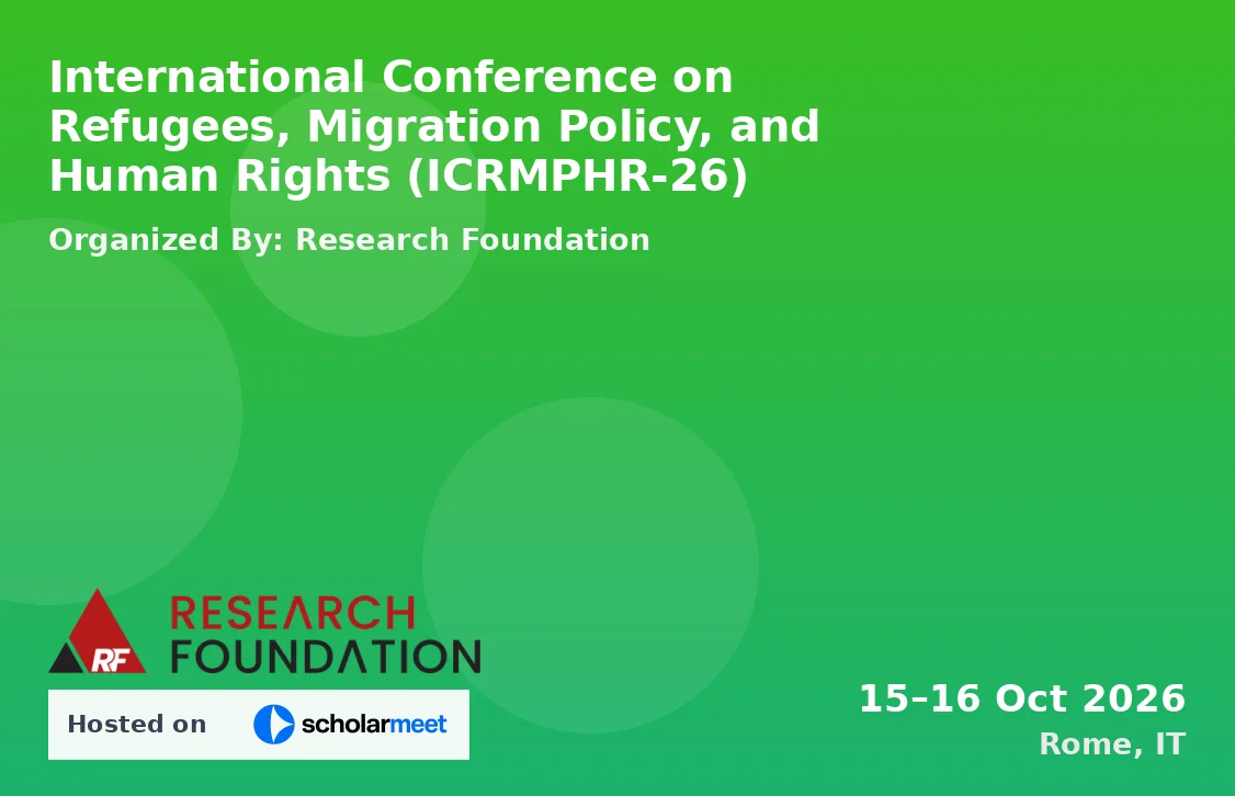 International Conference on Refugees, Migration Policy, and Human Rights (ICRMPHR-26)