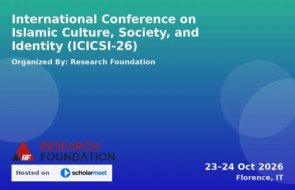 International Conference on Islamic Culture, Society, and Identity (ICICSI-26)