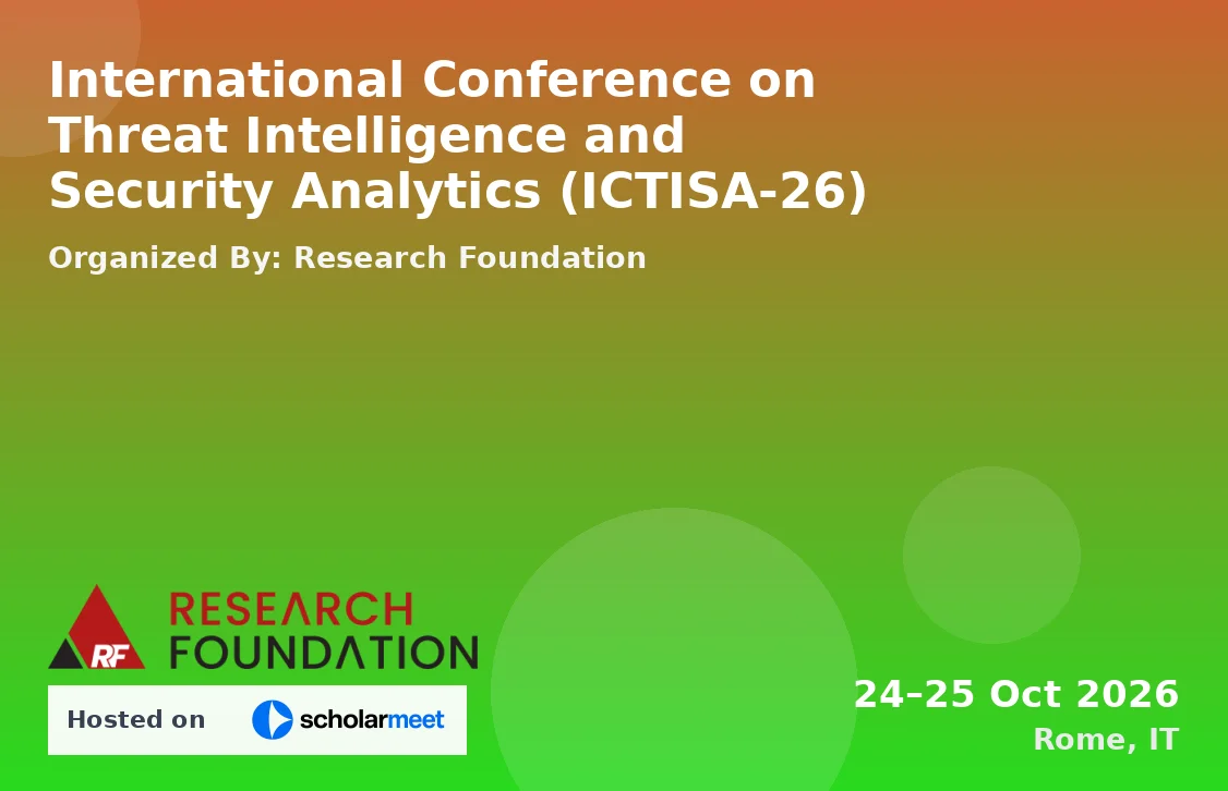 International Conference on Threat Intelligence and Security Analytics (ICTISA-26)