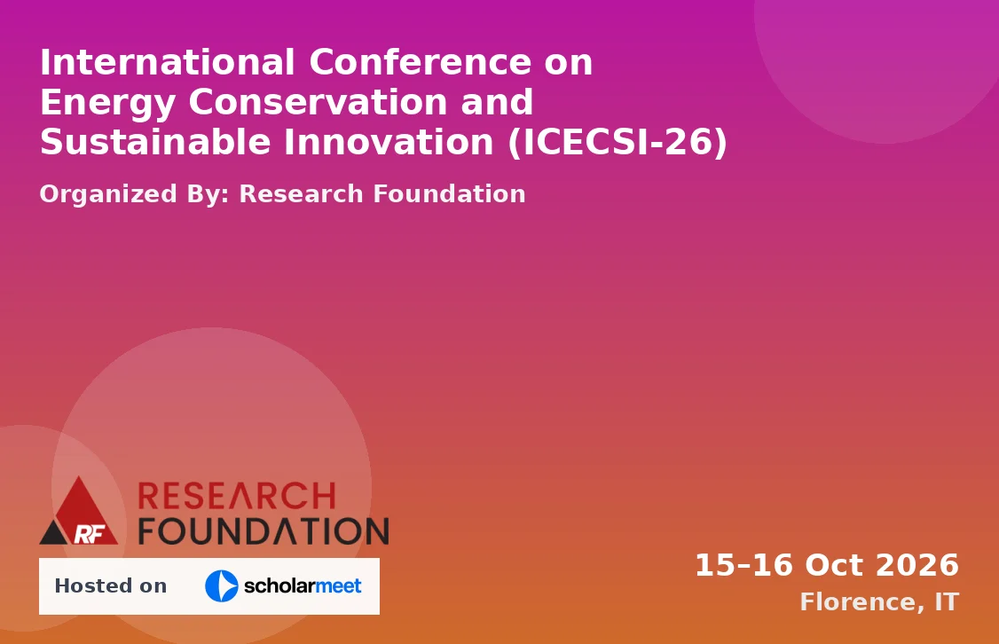 International Conference on Energy Conservation and Sustainable Innovation (ICECSI-26)