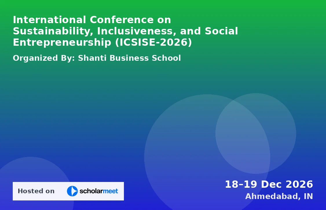 International Conference on Sustainability, Inclusiveness, and Social Entrepreneurship (ICSISE-2026)