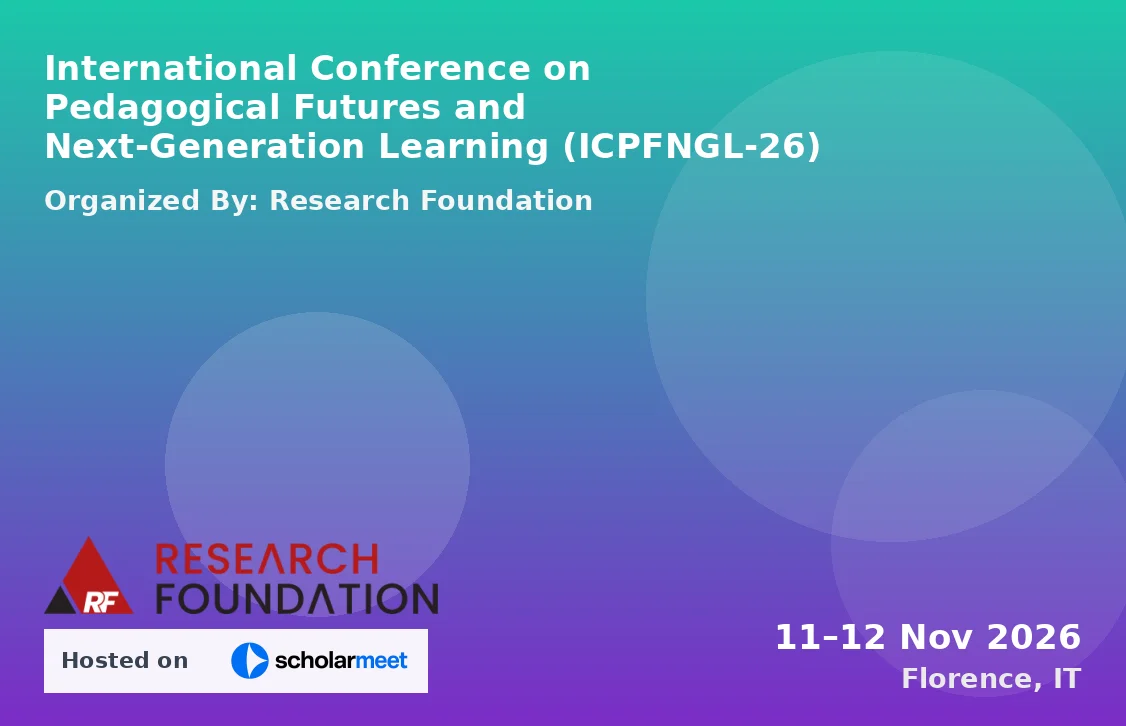 International Conference on Pedagogical Futures and Next-Generation Learning (ICPFNGL-26)