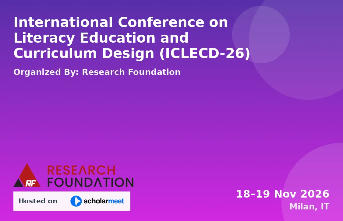 International Conference on Literacy Education and Curriculum Design (ICLECD-26)